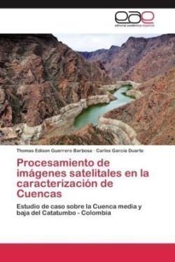 Procesamiento de Imagenes Satelitales En La Caracterizacion de Cuencas