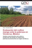 Evaluación del cultivo mango ante la pobreza en Veracruz, México