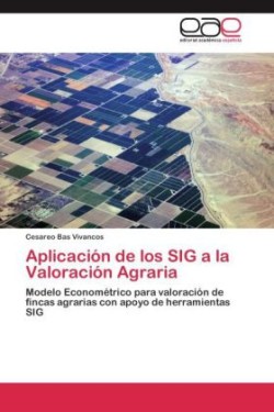 Aplicación de los SIG a la Valoración Agraria