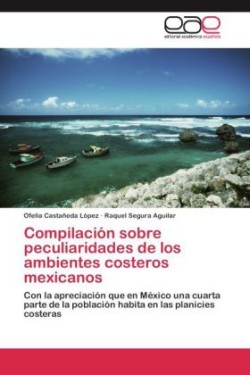 Compilación sobre peculiaridades de los ambientes costeros mexicanos