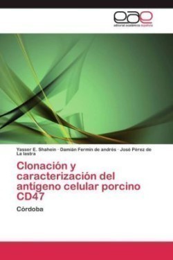 Clonación y caracterización del antígeno celular porcino CD47