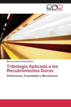 Tribología Aplicada a los Recubrimientos Duros