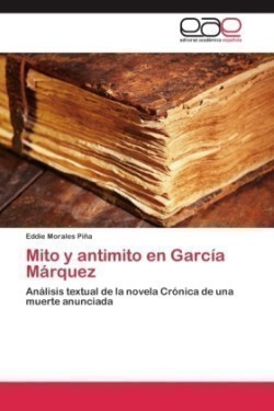 Mito y antimito en García Márquez