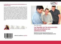 Familia En La Prevencion del Alcoholismo En Adolescentes