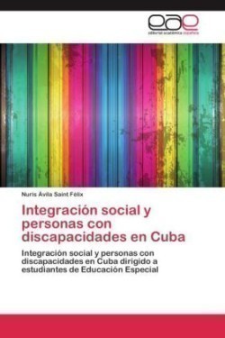 Integracion Social y Personas Con Discapacidades En Cuba
