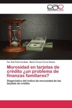 Morosidad En Tarjetas de Credito Un Problema de Finanzas Familiares?