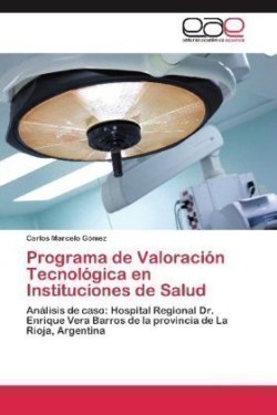 Programa de Valoracion Tecnologica En Instituciones de Salud