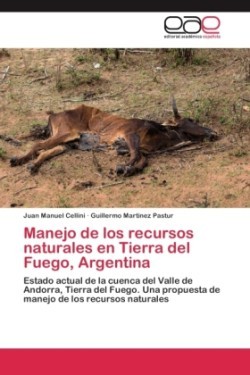 Manejo de los recursos naturales en Tierra del Fuego, Argentina