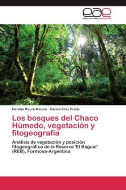 bosques del Chaco Húmedo, vegetación y fitogeografía