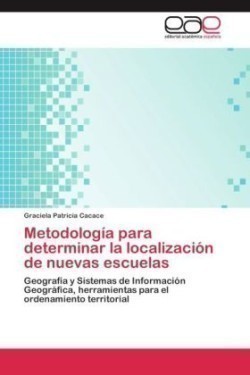 Metodologia Para Determinar La Localizacion de Nuevas Escuelas