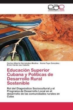 Educacion Superior Cubana y Politicas de Desarrollo Rural Sostenible