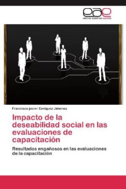 Impacto de La Deseabilidad Social En Las Evaluaciones de Capacitacion