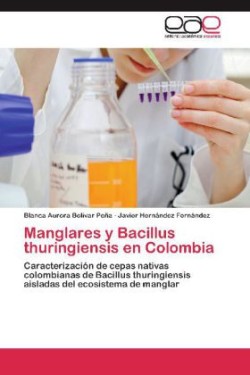 Manglares y Bacillus Thuringiensis En Colombia