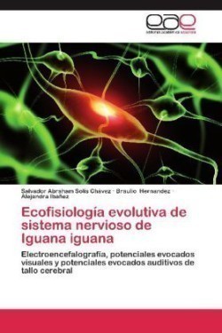 Ecofisiología evolutiva de sistema nervioso de Iguana iguana