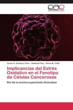 Implicancias del Estrés Oxidativo en el Fenotipo de Células Cancerosas