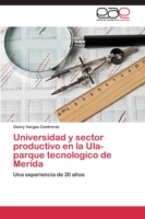 Universidad y sector productivo en la Ula-parque tecnologico de Merida