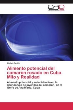 Alimento potencial del camarón rosado en Cuba. Mito y Realidad