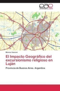 Impacto Geográfico del excursionismo religioso en Luján