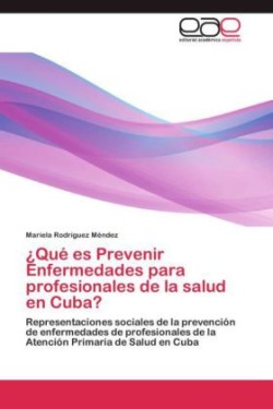 ¿Qué es Prevenir Enfermedades para profesionales de la salud en Cuba?