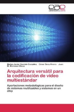 Arquitectura Versatil Para La Codificacion de Video Multiestandar