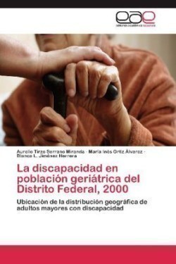 discapacidad en población geriátrica del Distrito Federal, 2000