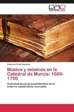 Musica y Musicos En La Catedral de Murcia