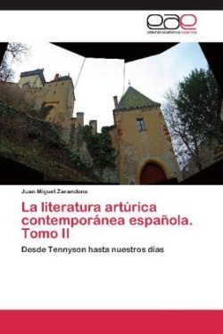 literatura artúrica contemporánea española. Tomo II