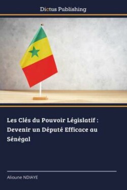 Les Clés du Pouvoir Législatif