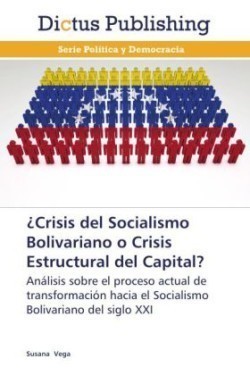 ¿Crisis del Socialismo Bolivariano o Crisis Estructural del Capital?