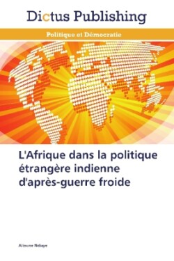 L'Afrique dans la politique étrangère indienne