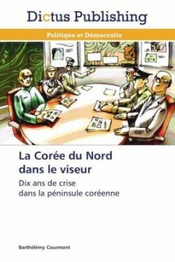 La Corée du Nord dans le viseur