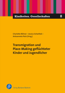 Transmigration und Place-making junger Geflüchteter