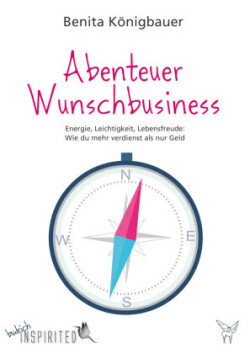 Abenteuer Wunschbusiness