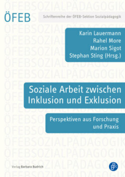 Soziale Arbeit zwischen Inklusion und Exklusion