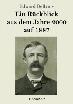 Rückblick aus dem Jahre 2000 auf 1887