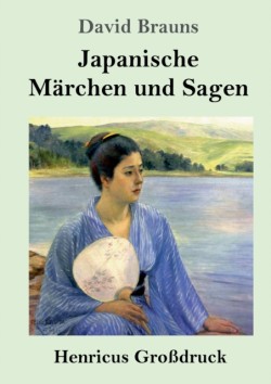 Japanische Märchen und Sagen (Großdruck)