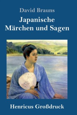 Japanische Märchen und Sagen (Großdruck)