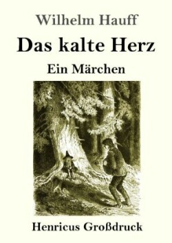 kalte Herz (Großdruck)