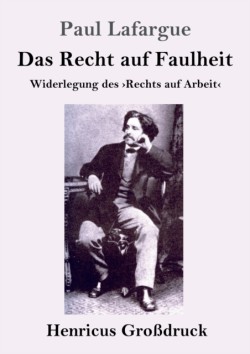 Recht auf Faulheit (Großdruck)