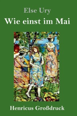 Wie einst im Mai (Großdruck)