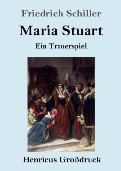 Maria Stuart (Großdruck)