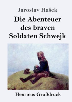 Abenteuer des braven Soldaten Schwejk (Großdruck)