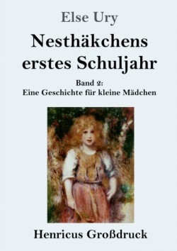 Nesthakchens erstes Schuljahr (Grossdruck)