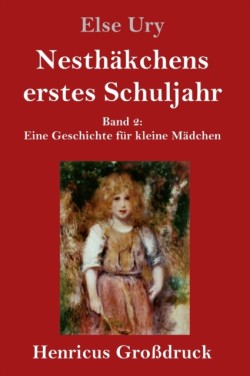 Nesthakchens erstes Schuljahr (Grossdruck)