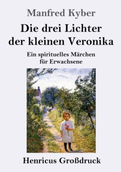 drei Lichter der kleinen Veronika (Großdruck)