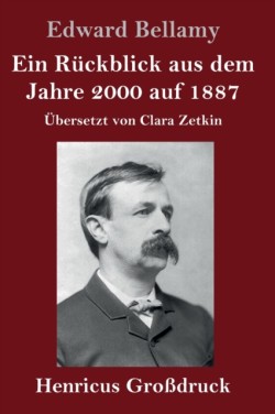 Rückblick aus dem Jahre 2000 auf 1887 (Großdruck)