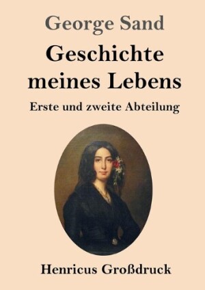 Geschichte meines Lebens (Großdruck)