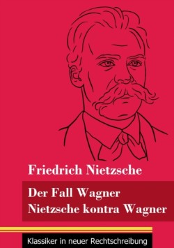 Fall Wagner / Nietzsche kontra Wagner