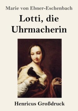 Lotti, die Uhrmacherin (Großdruck)