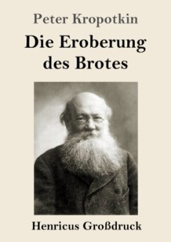 Eroberung des Brotes (Großdruck)